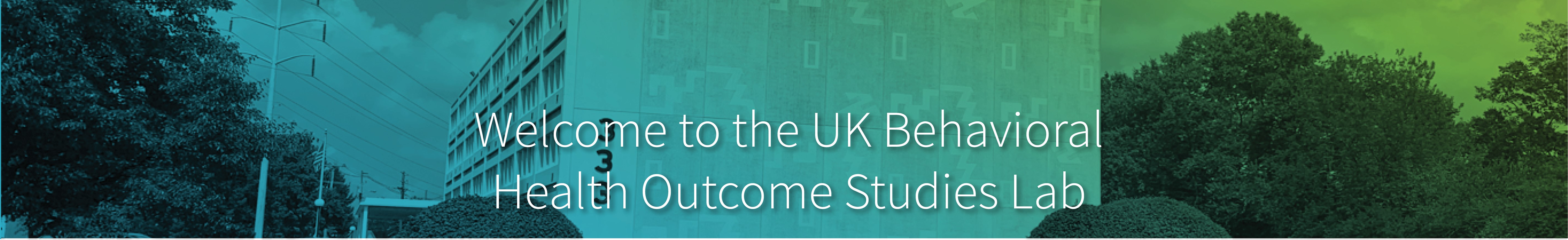 Welcome to the UK Behavioral Health Outcome Studies Lab
